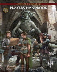 Castles and Crusades: Players Handbook 10th Printing